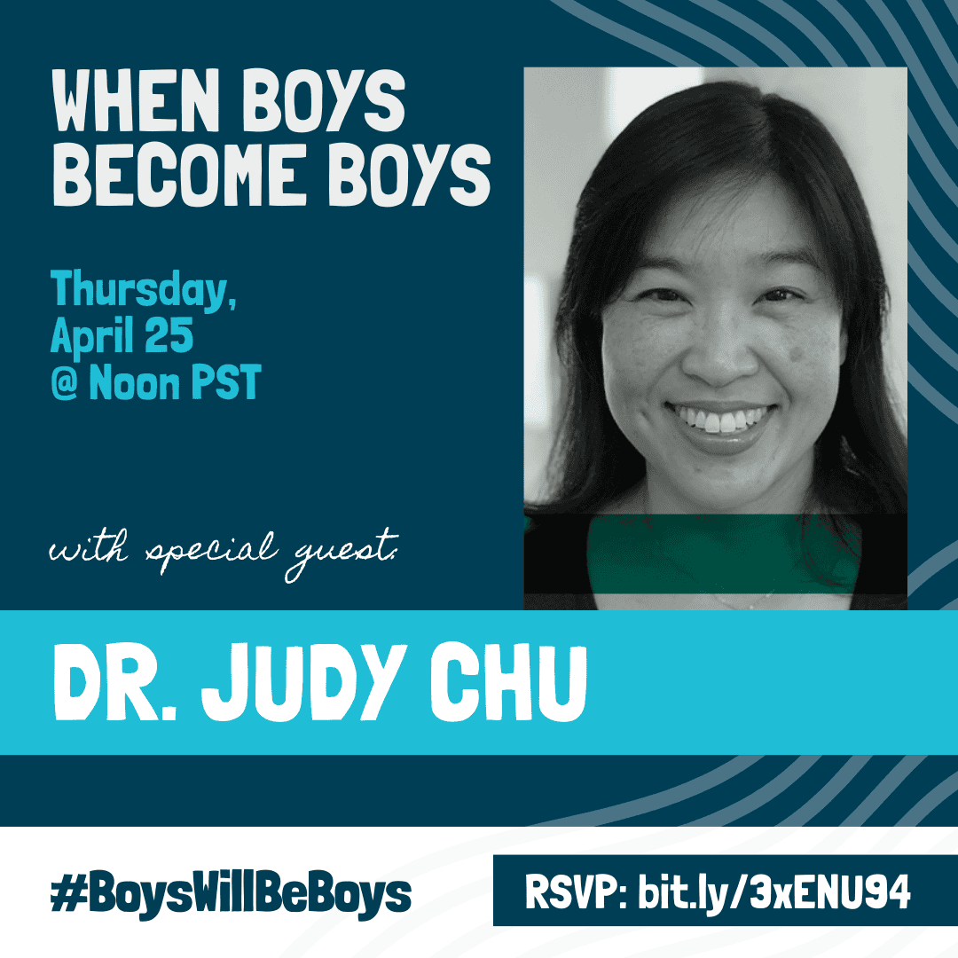 When Boys Become Boys with Dr. Judy Chu interview graphic