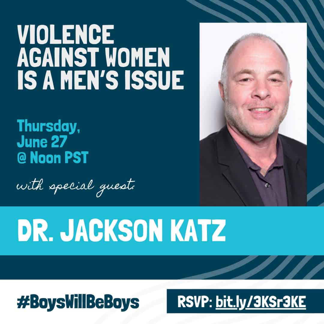 Violence Against Women is a Men’s Issue with Dr. Jackson Katz interview graphic